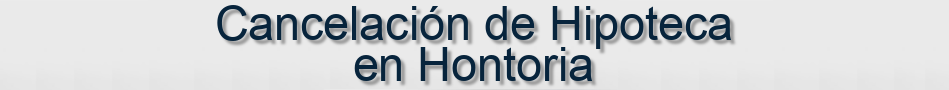 Cancelación de Hipoteca en Hontoria